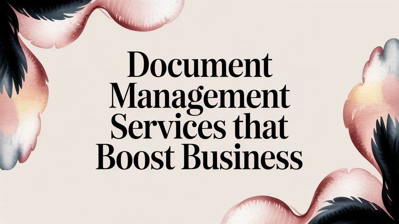 Document Management Services That Boost Business